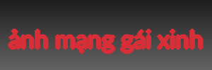ảnh mạng gái xinh